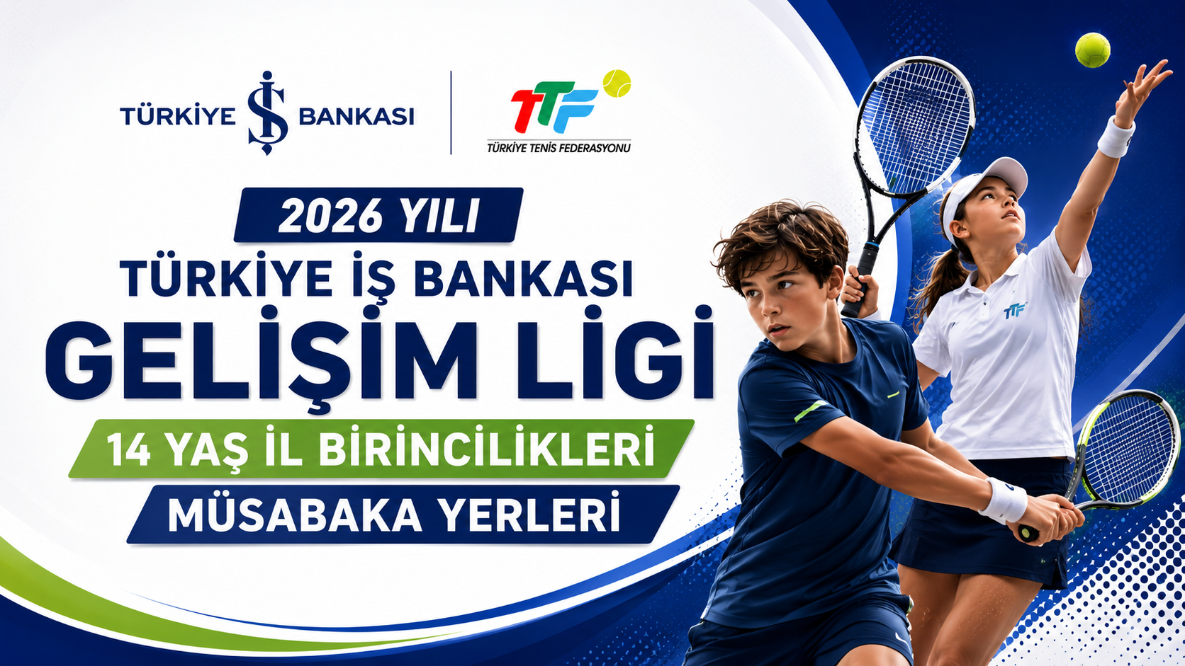 01-05 Haziran 2026 tarihlerinde düzenlenecek Türkiye İş Bankası Gelişim Ligi 14 Yaş İl Birinciliği müsabakalarında yer alacak kulüplerin müsabaka yerleri aşağıda, il birinciliklerine katılacak takımlar ve direkt bölge şampiyonasına yükselen takımların bilgileri ise aşağıdaki linkte listelenmiştir.