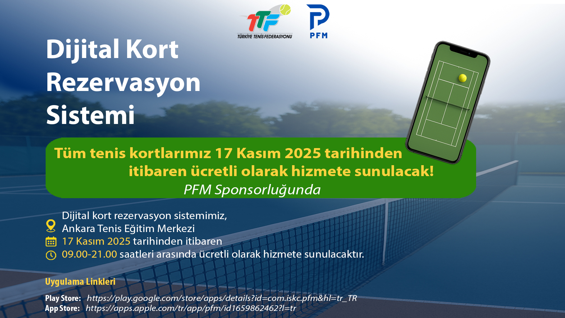 Dijital Kort Rezervasyon Sistemimiz PFM Sponsorluğunda Ankara Tenis Eğitim Merkezi’mizde  Ücretli Olarak Hizmete Sunulacak