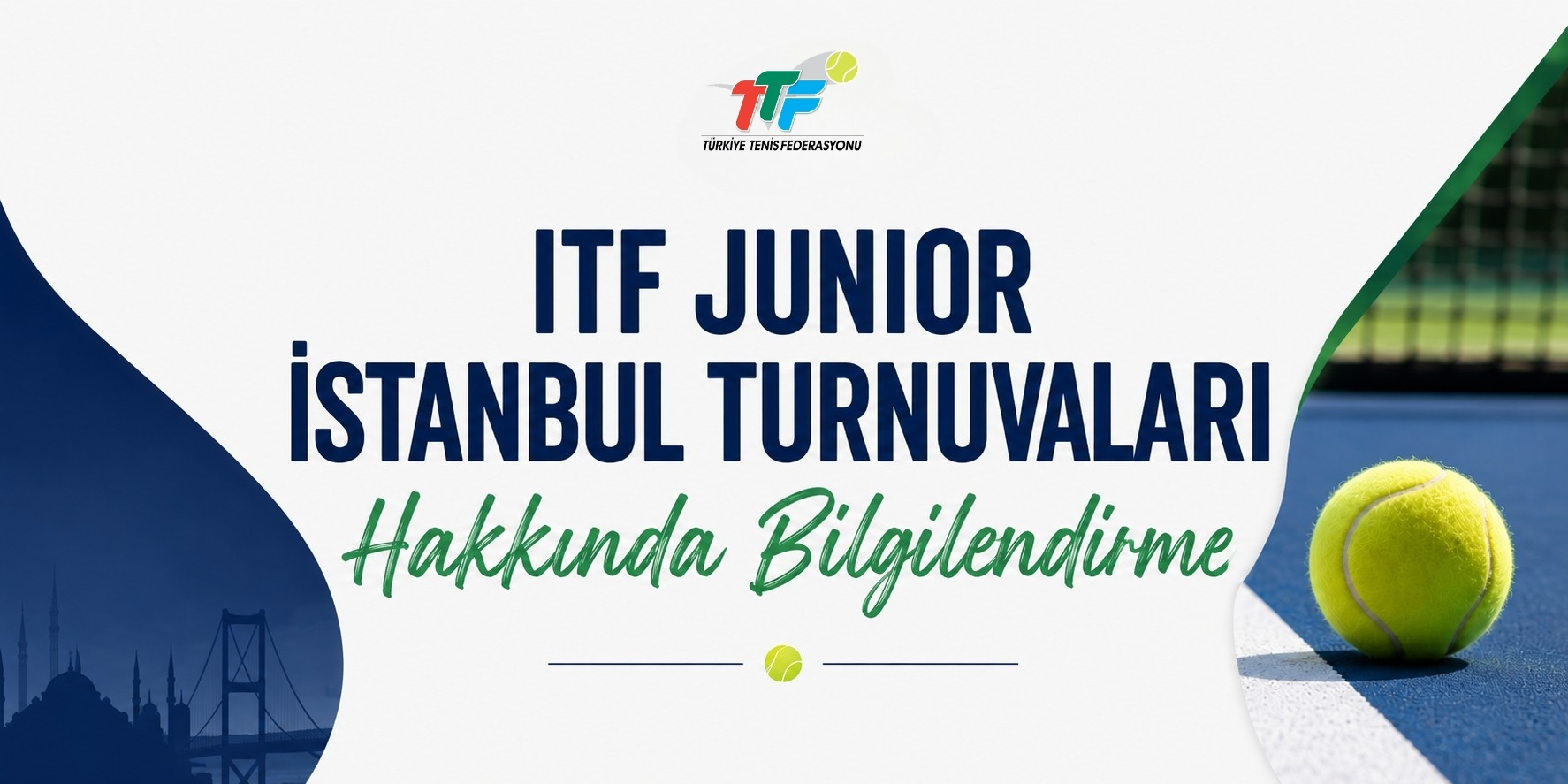 ITF Junior İstanbul Turnuvaları Hakkında Bilgilendirme